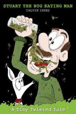 Stuart the Bug Eating Man - Tiny Twisted Tales (Paperback)