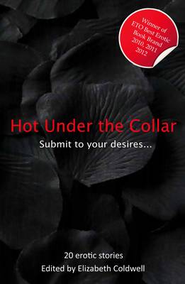 Hot Under The Collar: Tales of Submission and Domination - Xcite Best-Selling Collections 7 (Paperback)