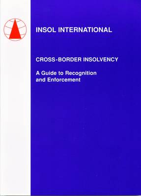 Cross-border Insolvency: A Guide to Recognition and Enforcement (Paperback)