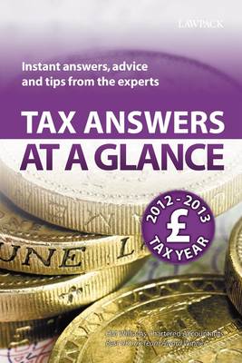 Tax Answers at a Glance 2012/13: Instant Answers, Advice and Tips from the Experts (Paperback)