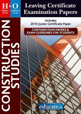 Construction Studies Higher & Ordinary Level Leaving Certificate Examination Papers (Paperback)