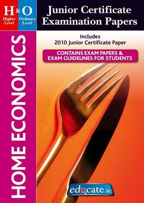 Home Economics Higher & Ordinary Level Junior Certificate Examination Papers (Paperback)