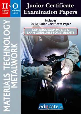 Materials Technology Metalwork Higher & Ordinary Level Junior Certificate Examination Papers (Paperback)