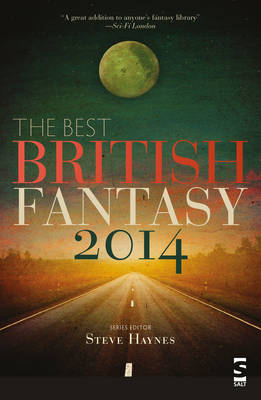 The Best British Fantasy 2014 - Best British Fantasy (Paperback)