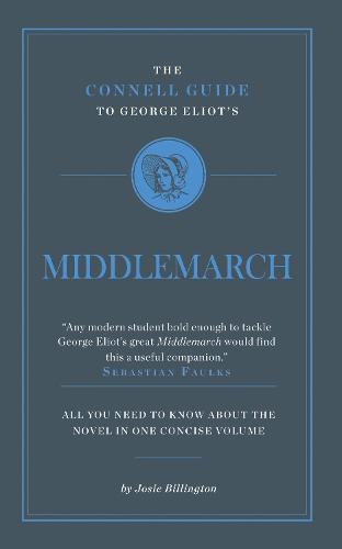 George Eliot's Middlemarch - The Connell Guide To ... (Paperback)