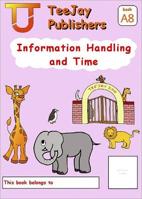 TeeJay Level A Maths: Information Handling and Time Bk.8 (Paperback)