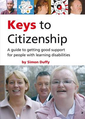 Keys to Citizenship: A Guide to Getting Good Support for People with Learning Disabilities (Paperback)