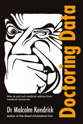 Doctoring Data: How to Sort Out Medical Advice from Medical Nonsense (Paperback)