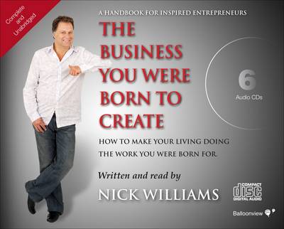 The Business You Were Born to Create: An Audiobook for Inspired Entrepreneurs (CD-Audio)