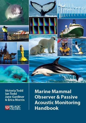 Marine Mammal Observer and Passive Acoustic Monitoring Handbook - Conservation Handbooks (Paperback)