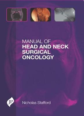 Manual of Head and Neck Surgical Oncology (Hardback)