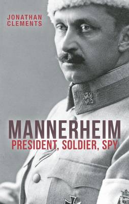 Mannerheim - Jonathan Clements