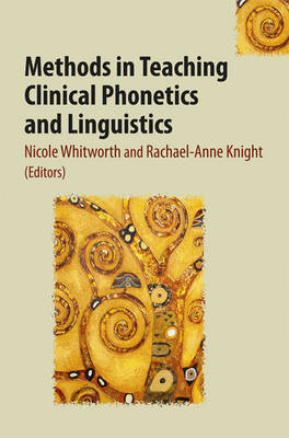 Methods in Teaching Clinical Phonetics and Linguistics (Paperback)