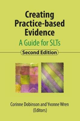 Creating Practice-based Evidence 2019: A Guide for SLTs, 2nd edition (Paperback)