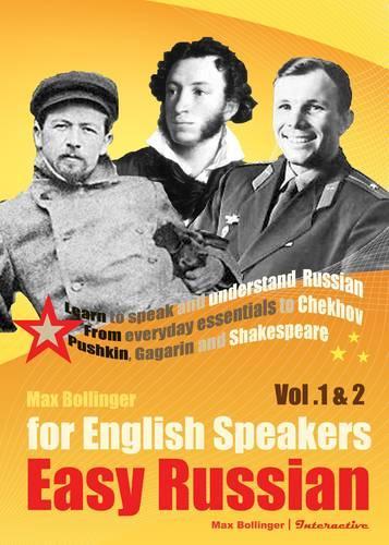 Easy Russian for English Speakers: v. 1 & 2: Learn to Speak and Understand Russian; from Everyday Essentials to Chekhov, Pushkin, Gagarin and Shakespeare (CD-Audio)