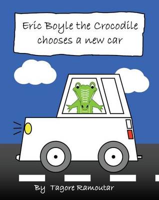 Eric Boyle the Crocodile Chooses a New Car (Paperback)