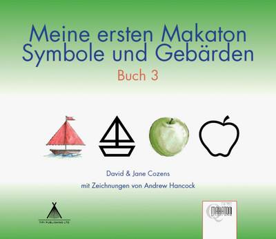 Meine Ersten Makaton Symbole und Gebarden: Buch 3 - Meine Ersten Makaton Symbole und Gebarden 3 (Paperback)