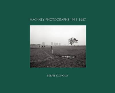 Hackney Photographs 1985-1987 (Hardback)