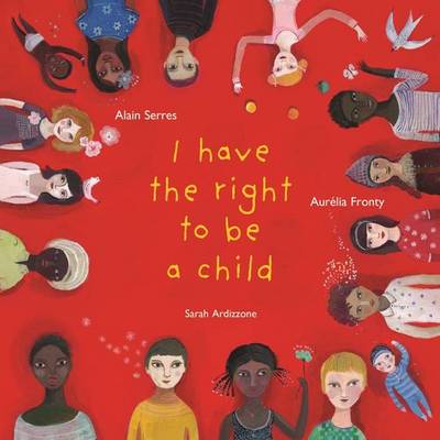 I Have the Right to be a Child (Paperback)