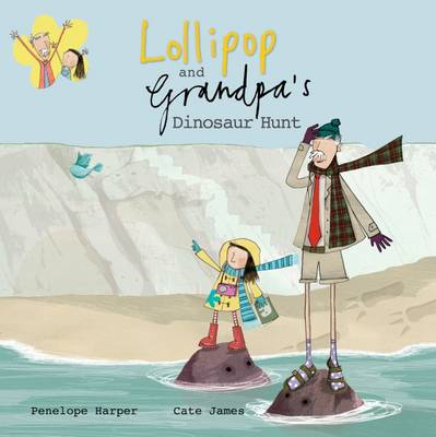 Lollipop and Grandpa's Dinosaur Hunt - Lollipop and Grandpa 4 (Paperback)