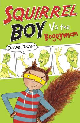 Squirrel Boy vs the Bogeyman: Squirrel Boy Bk 1 (Paperback)