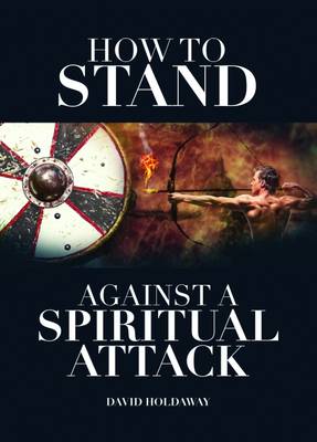 How to Stand Against a Spiritual Attack (Paperback)