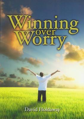 Winning Over Worry (Paperback)