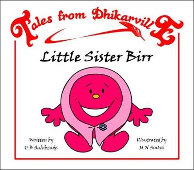 Little Sister Birr: Goody Two-Shoes - Tales from Dhikarville 15 (Paperback)