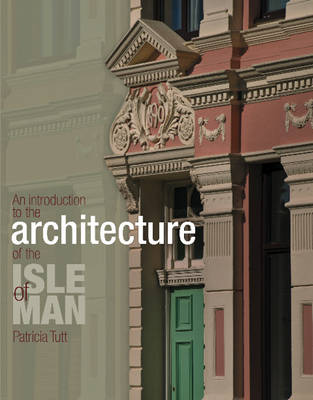 Introduction to the Architecture of the Isle of Man (Hardback)