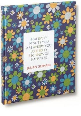 For Every Minute You are Angry You Lose Sixty Seconds of Happiness (Hardback)