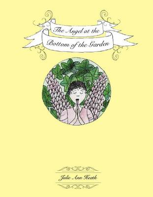 The Angel at the Bottom of the Garden (Paperback)