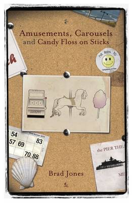 Amusements, Carousels and Candy Floss on Sticks (Paperback)