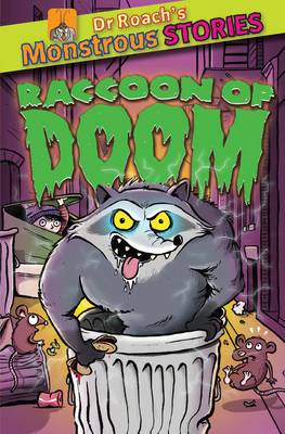 Monstrous Stories: The Racoon of Doom - Dr. Roach's Monstrous Stories (Paperback)