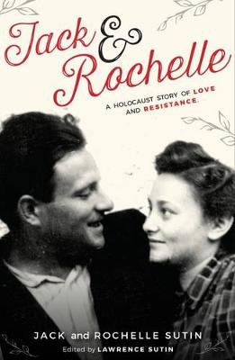 Jack & Rochelle: A Holocaust Story of Love and Resistance (Paperback)