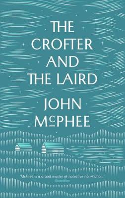 The Crofter and the Laird: Life on an Hebridean Island (Paperback)