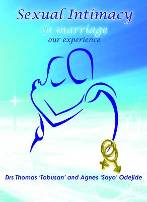 Sexual Intimacy in Marriage: Our Experience - Marriage and Family Life (Paperback)