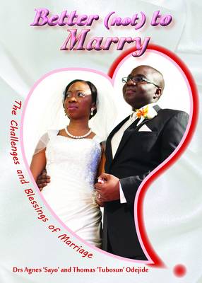 Better (Not) To Marry?: The Challenges and Blessings of Marriage - Marriage and Family Life (Paperback)