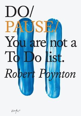 Do Pause: You Are Not A To Do List (Paperback)