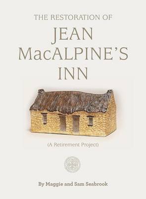The restoration of Jean MacAlpine's Inn (Hardback)