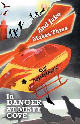 And Jake Makes Three in Danger at Misty Cove (Paperback)