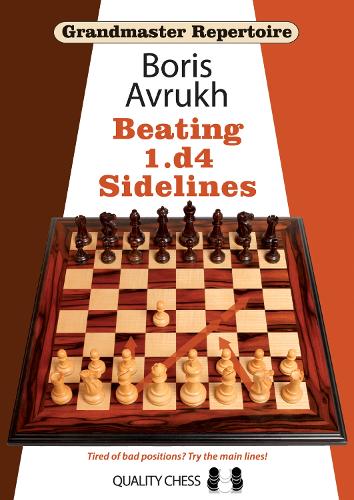 Grandmaster Repertoire 11 - Beating 1.d4 Sidelines - Grandmaster Repertoire (Paperback)