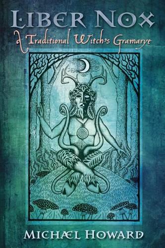 Liber Nox: A Traditional Witch's Gramarye (Paperback)