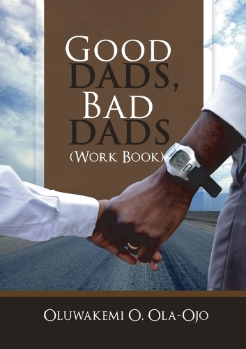 Good Dads, Bad Dads - Workbook (Paperback)