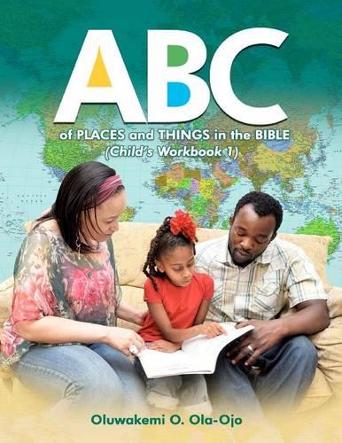 ABC Of Places and Things in the Bible - Child's Workbook 1 (Paperback)