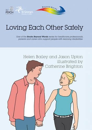 Loving Each Other Safely - Books Beyond Words (Paperback)