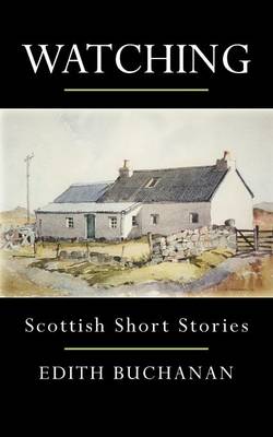 Watching: Scottish Short Stories (Paperback)