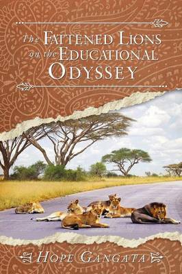 The Fattened Lions on the Educational Odyssey (Paperback)