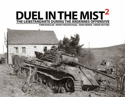 Duel in the Mist 2: The Leibstandarte During the Ardennes Offensive (Hardback)