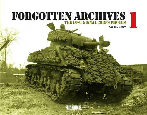 Forgotten Archives: The Lost Signal Corps Photos: 1 (Hardback)