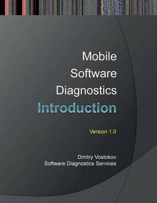 Mobile Software Diagnostics: An Introduction (Paperback)
